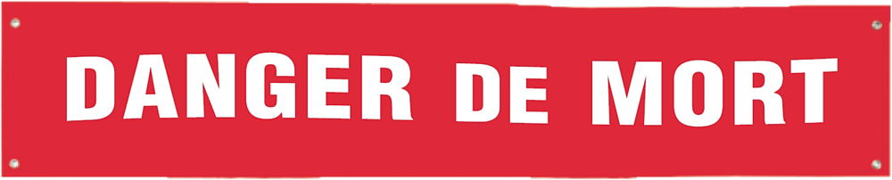 banderole "danger de mort"