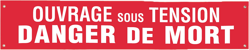 banderole "ouvrage sous tensio