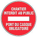 DISQUE D.300 MM CHANTIER INTERDIT AU PUBLIC PORT DU CASQUE OBLIGATO