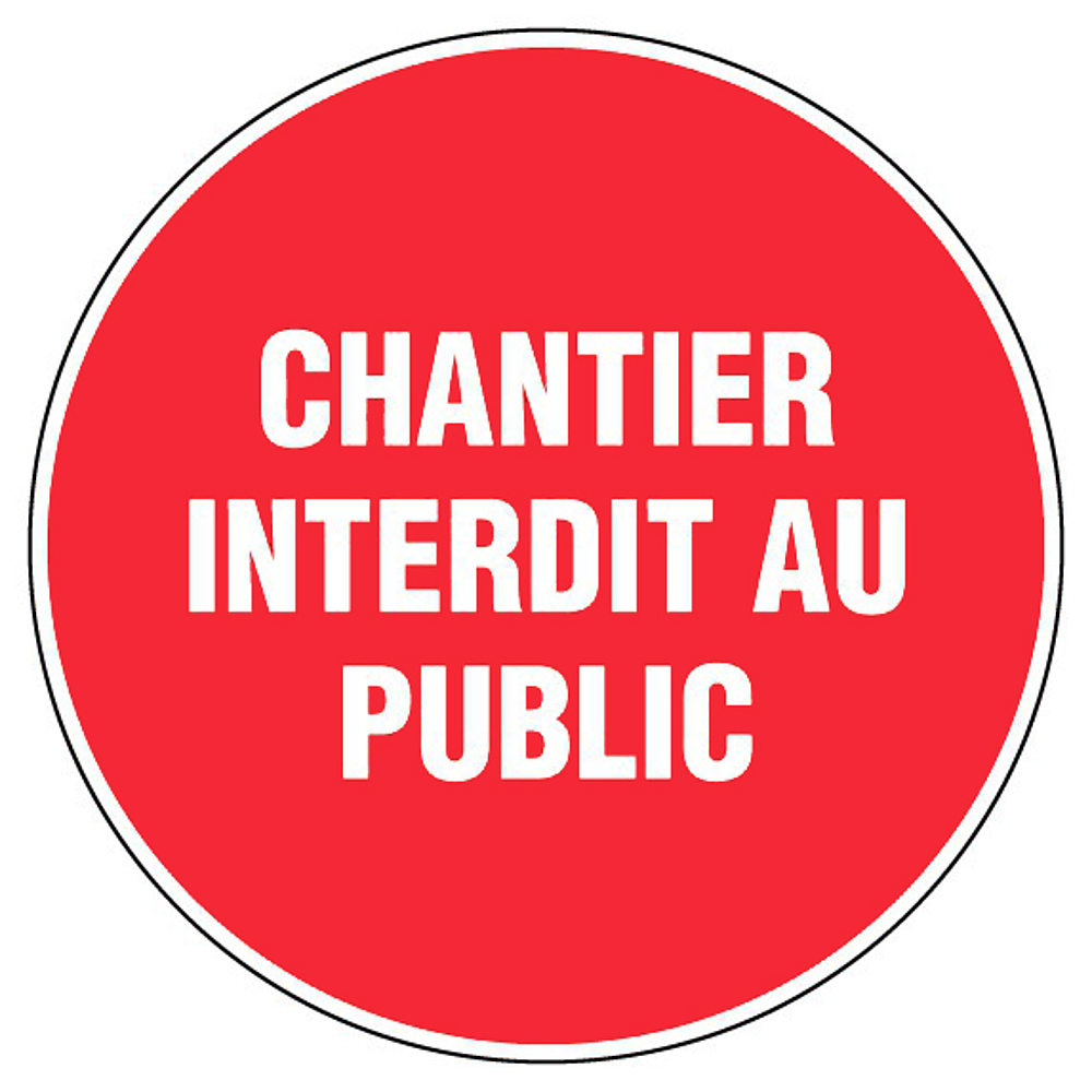 DISQUE DIAMETRE 300MM CHANTIER INTERDIT AU PUBLIC